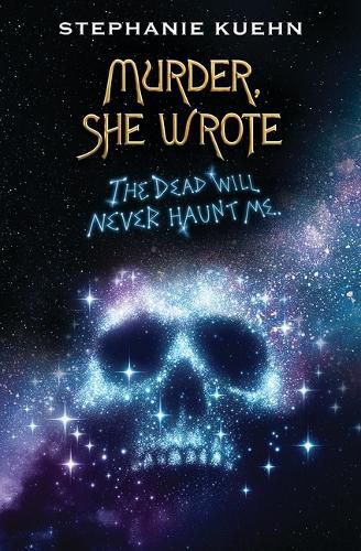 Cover image for The Dead Will Never Haunt Me (Murder, She Wrote #3)