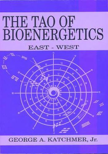 Cover image for The Tao of Bioenergetics: East and West