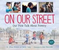 Cover image for On Our Street: Our First Talk About Poverty