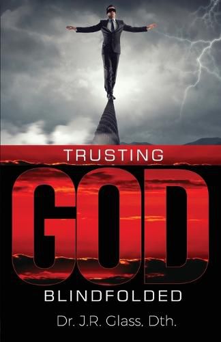 Cover image for Trusting God Blindfolded