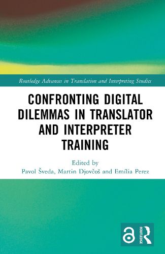 Cover image for Confronting Digital Dilemmas in Translator and Interpreter Training