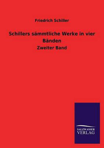 Cover image for Schillers sammtliche Werke in vier Banden