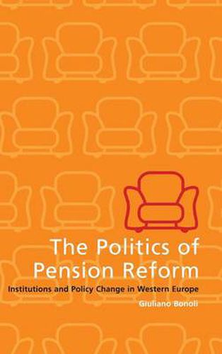 Cover image for The Politics of Pension Reform: Institutions and Policy Change in Western Europe