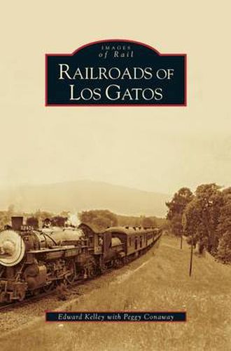 Cover image for Railroads of Los Gatos