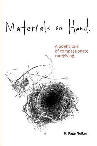 Cover image for Materials on Hand: A Poetic Tale of Compassionate Caregiving