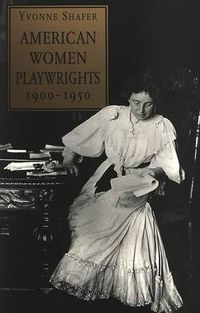 Cover image for American Women Playwrights, 1900-1950