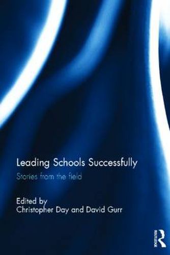 Leading Schools Successfully: Stories from the field