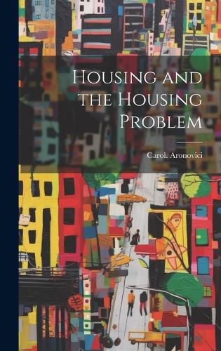 Cover image for Housing and the Housing Problem
