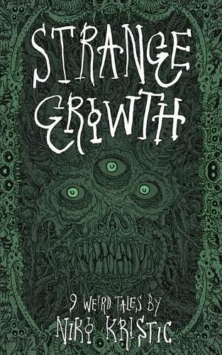 Cover image for Strange Growth: 9 Weird Tales
