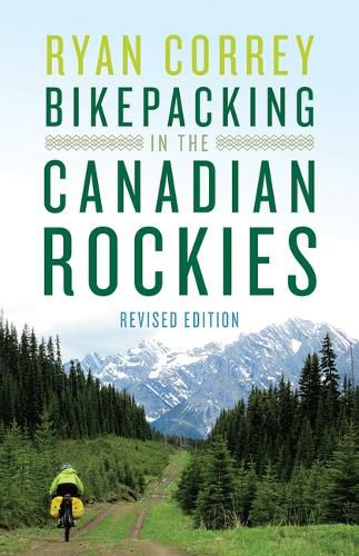 Cover image for Bikepacking in the Canadian Rockies - Revised Edition