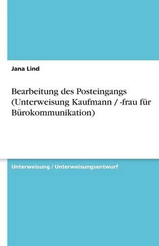 Cover image for Bearbeitung des Posteingangs (Unterweisung Kaufmann / -frau fur Burokommunikation)