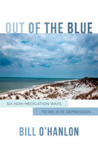 Cover image for Out of the Blue: Six Non-Medication Ways to Relieve Depression