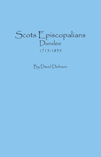 Scots Episcopalians, Dundee, 1715-1835