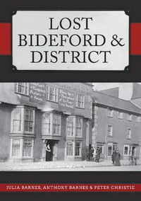 Cover image for Lost Bideford & District