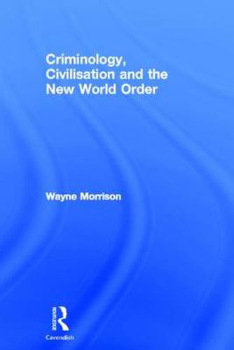 Cover image for Criminology, Civilisation and the New World Order