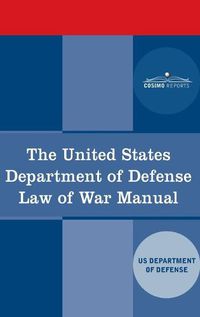 Cover image for United States Department of Defense Law of War Manual