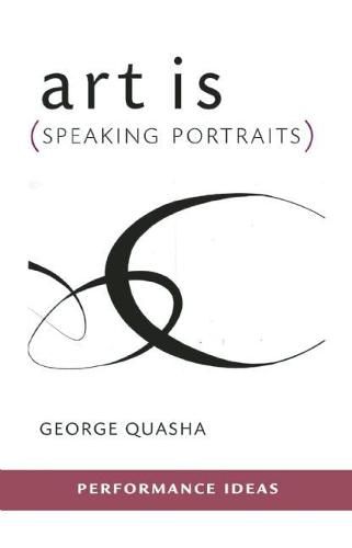 Cover image for art is (Speaking Portraits)