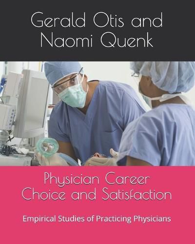 Cover image for Physician Career Choice and Satisfaction: Empirical Studies of Practicing Physicians