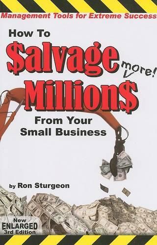 Cover image for How to Salvage More! Millions from Your Small Business