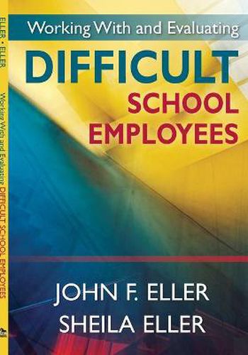 Working With and Evaluating Difficult School Employees