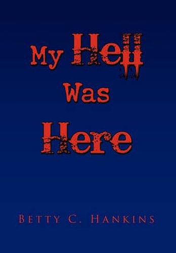 Cover image for My Hell Was Here