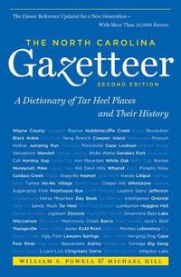 Cover image for The North Carolina Gazetteer, 2nd Ed: A Dictionary of Tar Heel Places and Their History