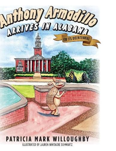 Anthony Armadillo Arrives in Alabama: For Its Bicentennial