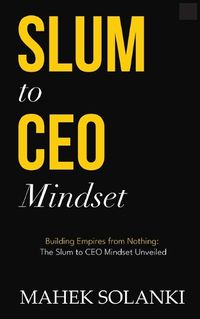 Cover image for Slum to CEO mind set