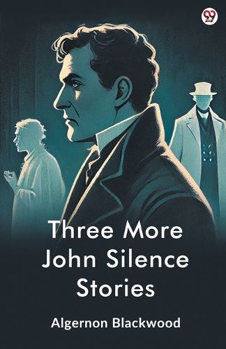 Cover image for Three More John Silence Stories (Edition1)