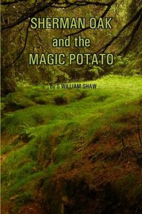 Cover image for Sherman Oak and the Magic Potato