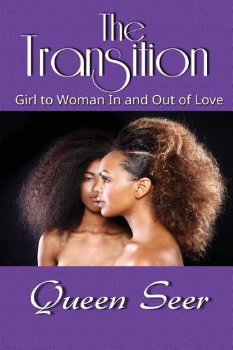 Cover image for The Transition: Girl to Woman In and Out of Love