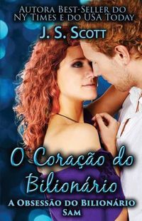 Cover image for O Coracao do Bilionario: A Obsessao do Bilionario - Sam