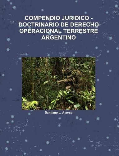 Cover image for COMPENDIO JURIDICO -DOCTRINARIO DE DERECHO OPERACIONAL TERRESTRE ARGENTINO