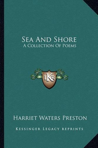 Sea and Shore: A Collection of Poems