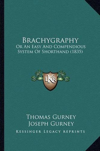 Brachygraphy: Or an Easy and Compendious System of Shorthand (1835)