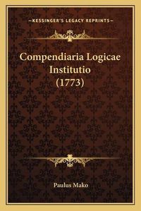 Cover image for Compendiaria Logicae Institutio (1773)