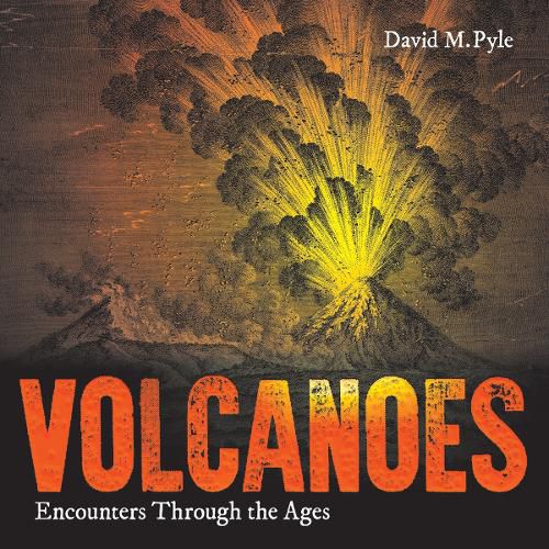 Cover image for Volcanoes: Encounters through the Ages