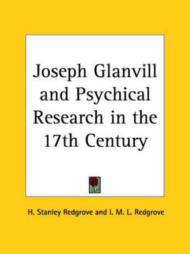 Cover image for Joseph Glanvill and Psychical Research in the 17th Century (1921)
