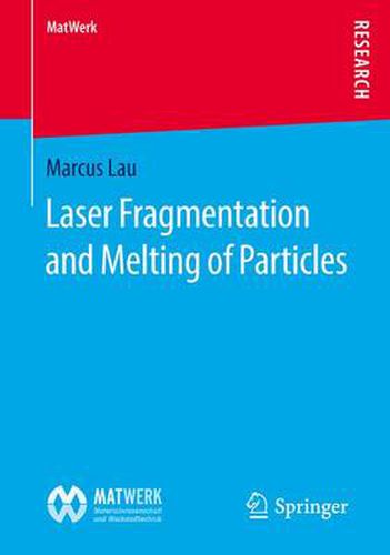 Cover image for Laser Fragmentation and Melting of Particles