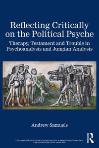 Cover image for Reflecting Critically on the Political Psyche