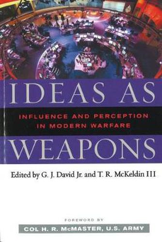 Cover image for Ideas as Weapons: Influence and Perception in Modern Warfare