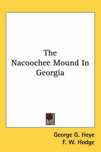 Cover image for The Nacoochee Mound in Georgia