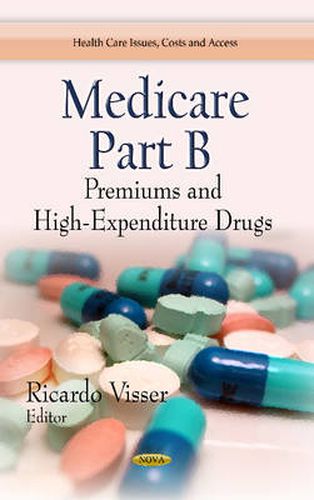 Cover image for Medicare Part B: Premiums & High-Expenditure Drugs