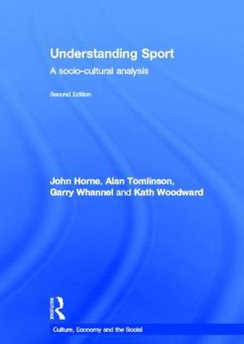 Cover image for Understanding Sport: A socio-cultural analysis