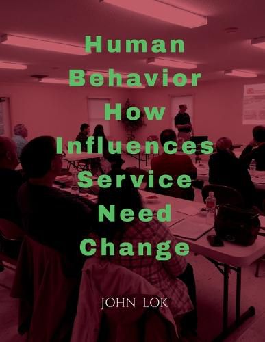 Cover image for Human Behavior How Influences Service Need Change