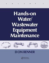 Cover image for Hands On Water and Wastewater Equipment Maintenance, Volume II