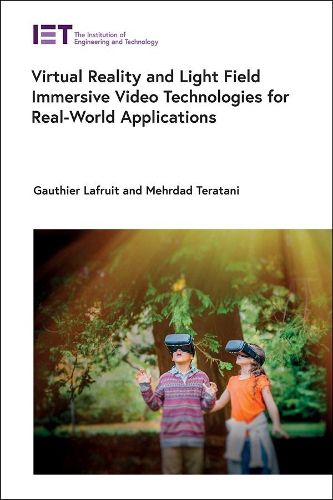 Cover image for Virtual Reality and Light Field Immersive Video Technologies for Real-World Applications