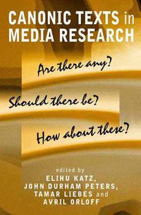 Cover image for Canonic Texts in Media Research: Are There Any? Should There be Any? How About These?