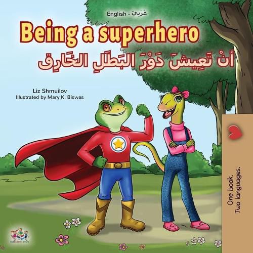 Cover image for Being a Superhero (English Arabic Bilingual Book for Kids)
