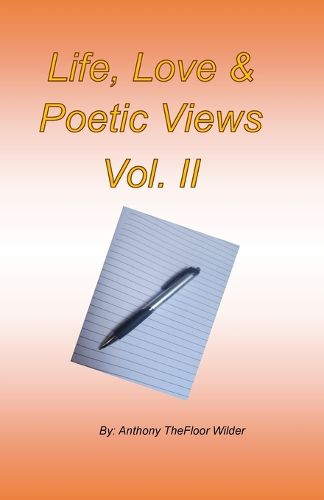 Cover image for Life, Love & Spiritual Poetic Views Vol. II